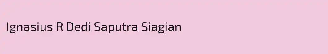 Ignasius R Dedi Saputra Siagian